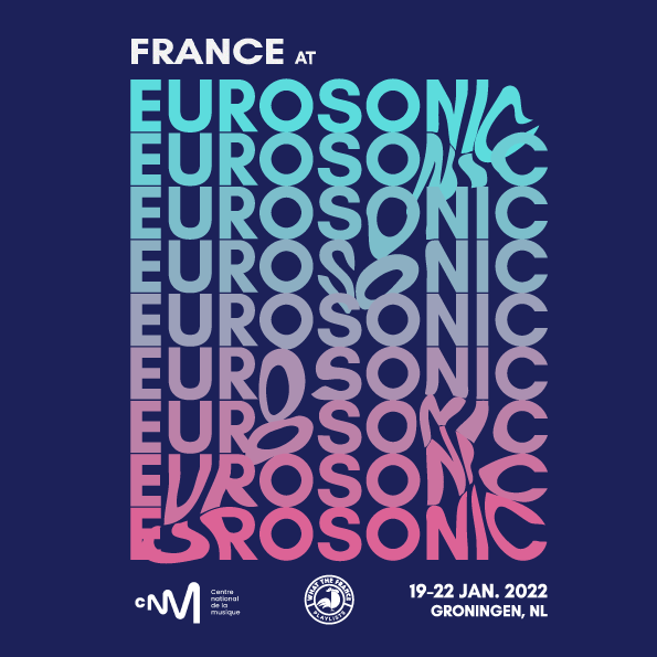 Visuel France at Eurosonic / What the France et le Centre national de la musique.
