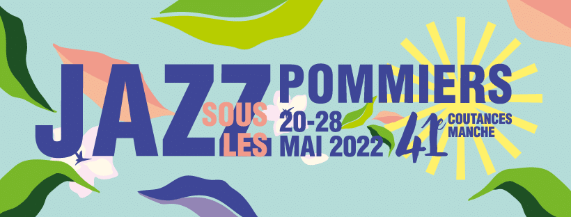 Affiche du festival Jazz sous les pommiers du 20 au 28 mai 2022 à Coutances 
