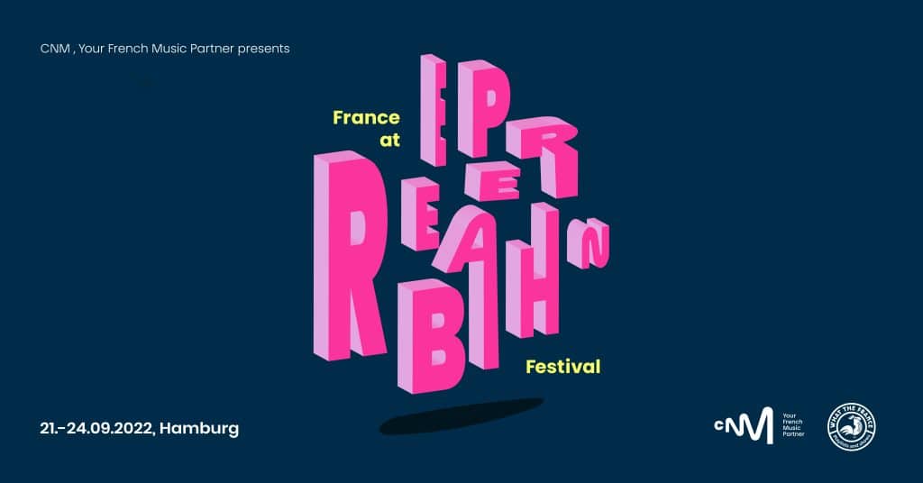Germany – France @ Reeperbahn Festival 2022 : the programme (Hamburg 21st/24th September)