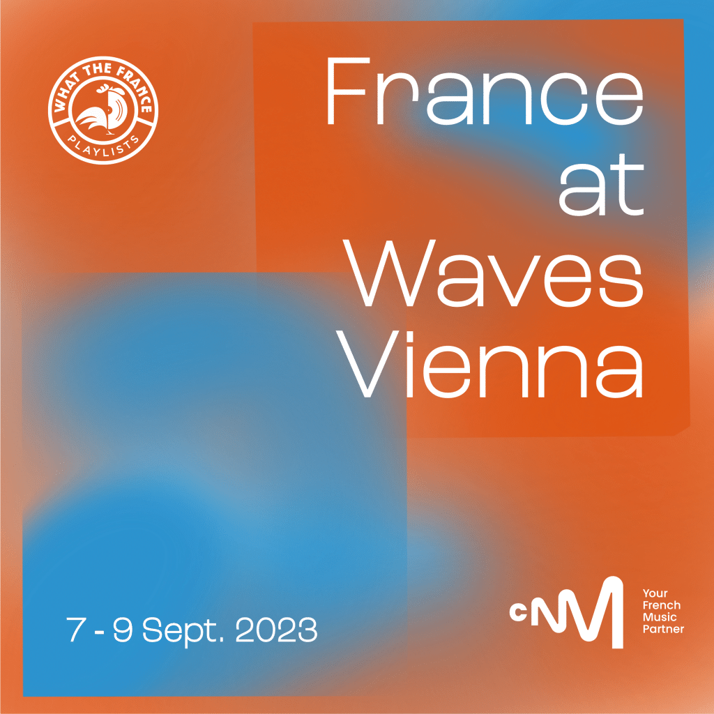 Autriche France Waves Vienna 2023 (7 au 9 septembre) Le CNM