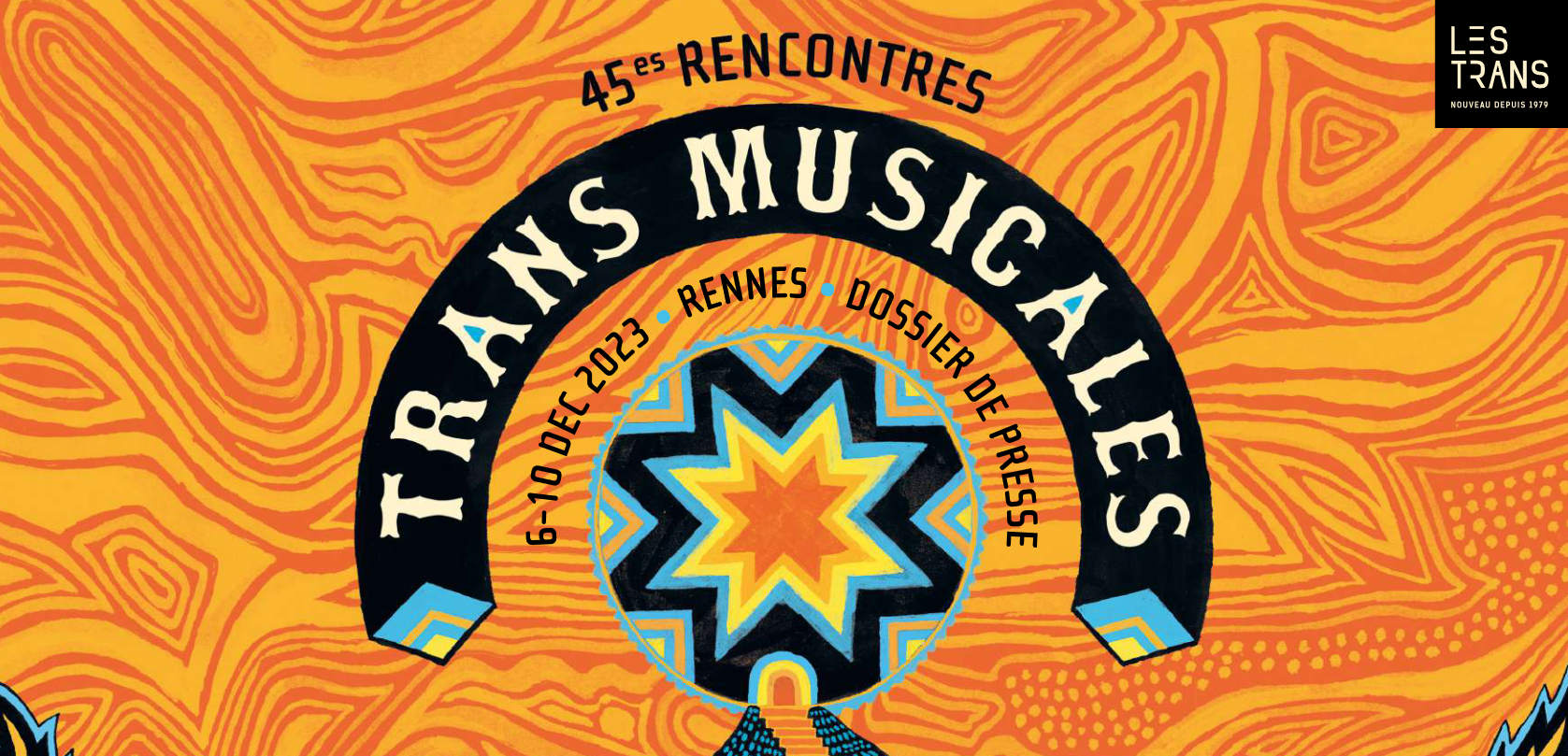 Trans 6 France | Rennes : délégations internationales aux Trans Musicales et ...