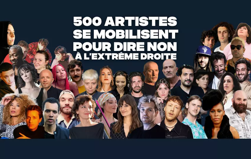 500 artistes se mobilisent pour dire non à l’extrême droite