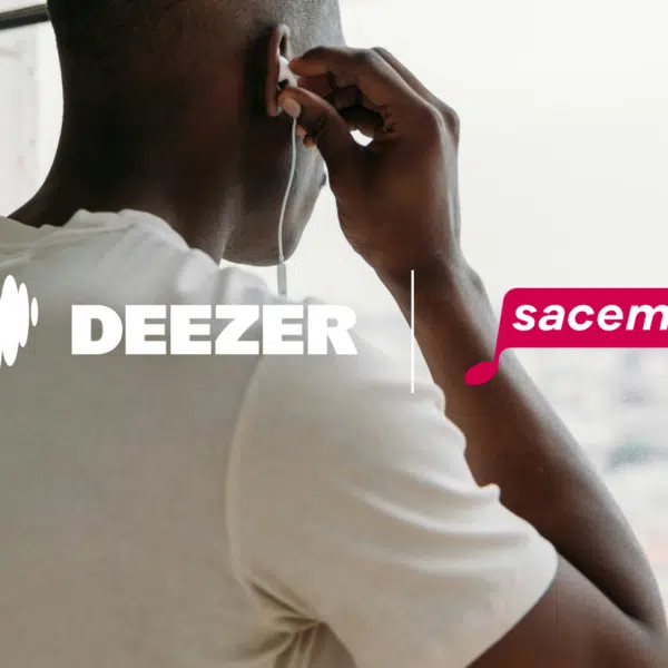 Deezer et la Sacem s’associent autour d’un modèle de rémunération « artist-centric »