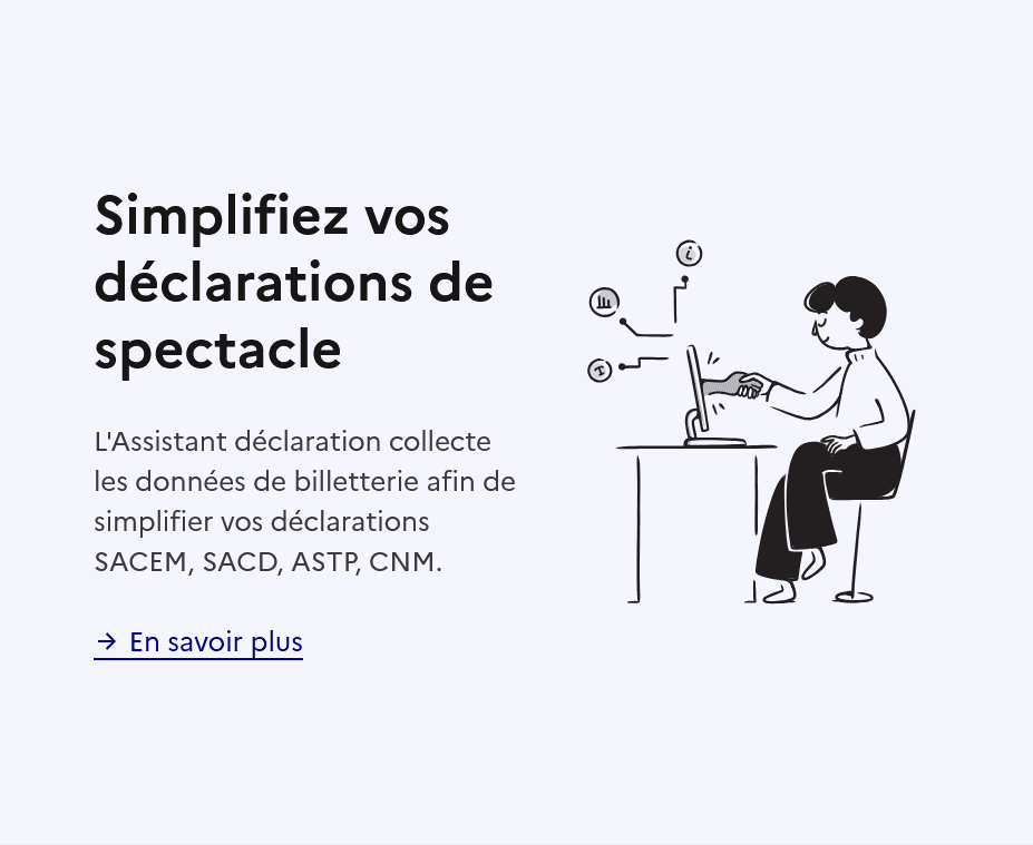 Lancement d'un "assistant déclaration" destiné aux diffuseurs de spectacles